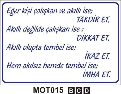 Eğer kişi çalışkan ve akıllı ise taktir et ...