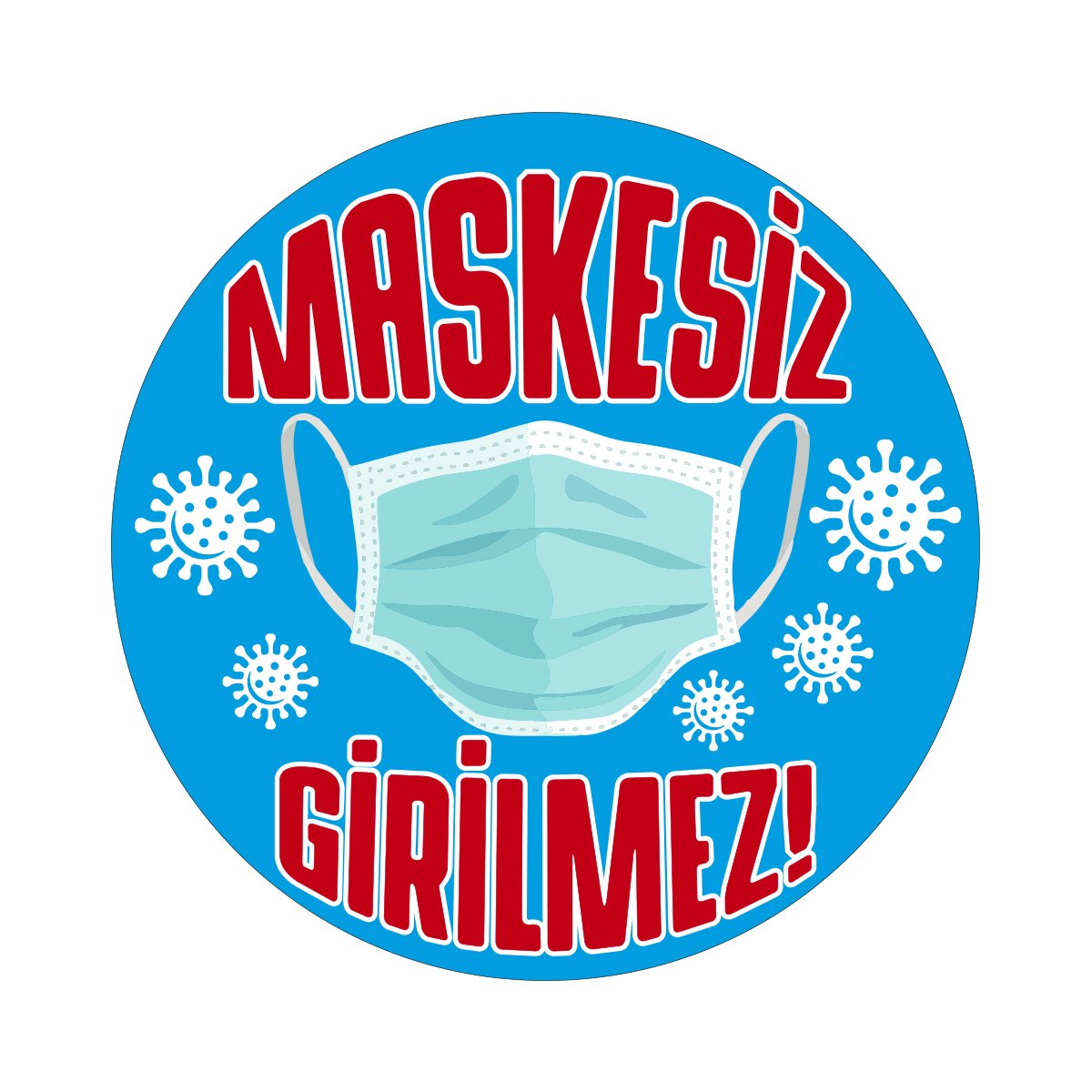 Maskesiz Girilmez Zemin Sticker Etiketi 30x30 Laminasyonlu