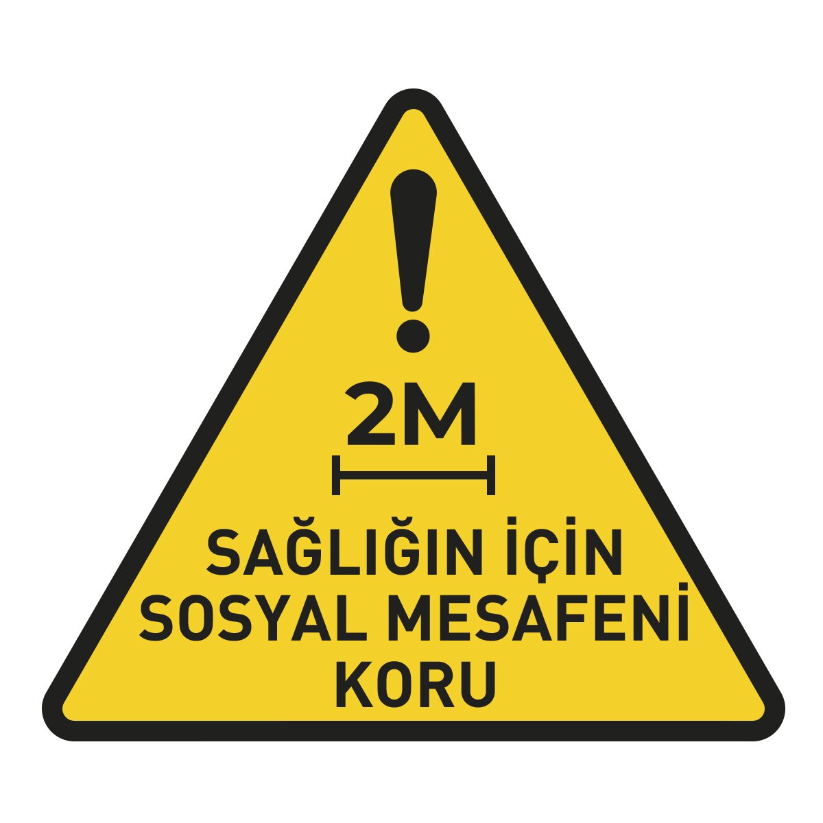Sağlığın için 2 Mt. Sosyal Mesafeni Koru 30x30 Laminasyonlu