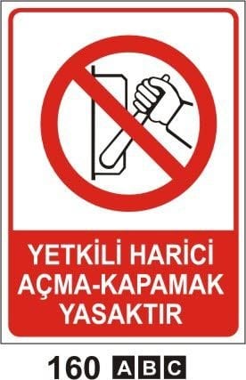 Yetkili Harici Açma Kapama Yapmak Yasaktır 50x70 cm Dekota (Forex) 3 mm