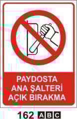 Paydosta Ana Şalteri Açık Bırakma
