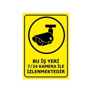 Bu İş Yeri 7/24 Kamera İle İzlenmektedir Levhası