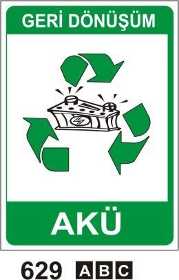Akü (Geri Dönüşüm/Tehlikeli Atık Levhası)