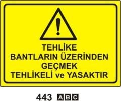 Tehlike Bantların Üzerinden Geçmek Tehlikeli ve Yasaktır