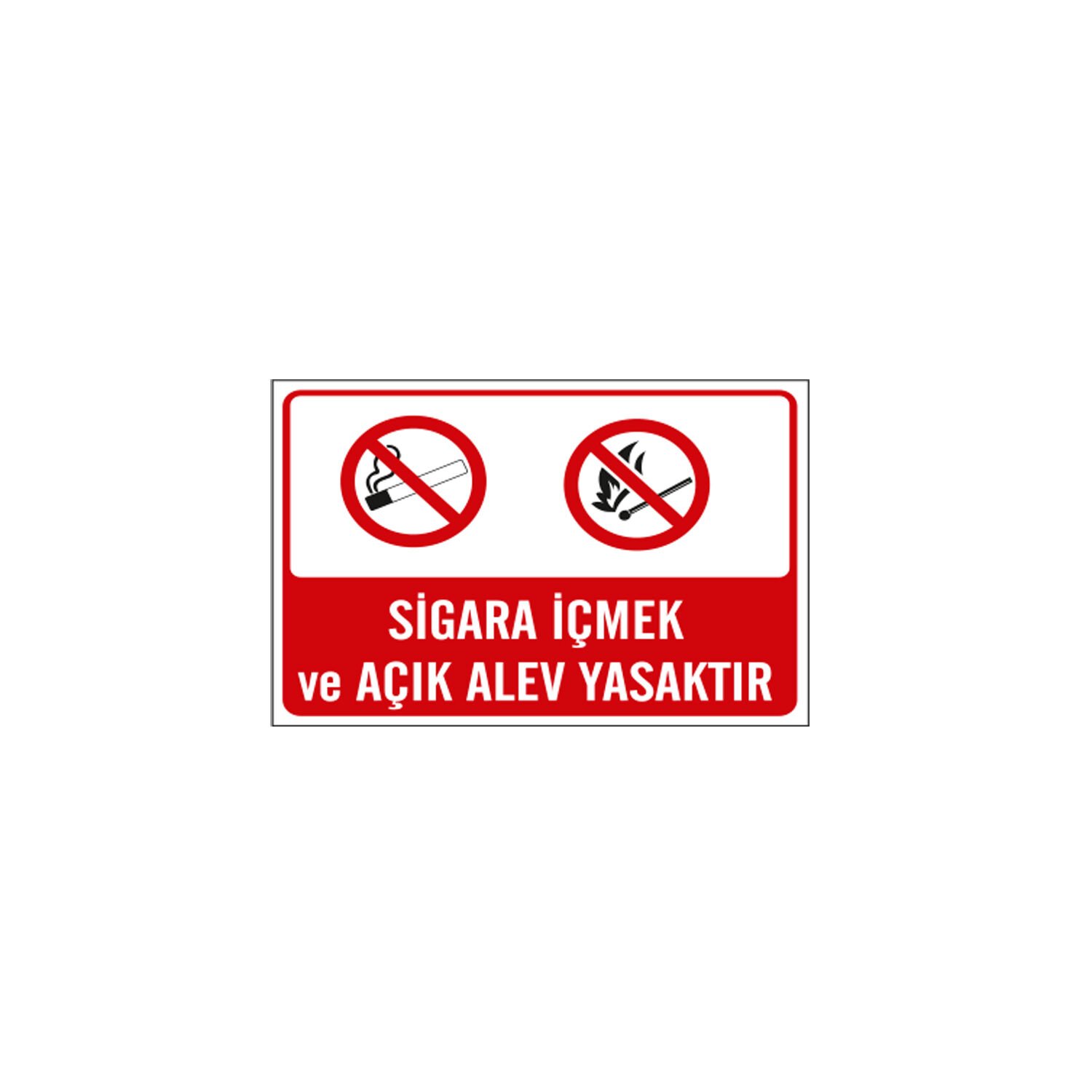 Sigara İçmek ve Açık Alev Yasaktır Levhası