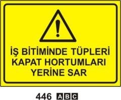 İş Bitiminde Tüpleri Kapat Hortumları Yerine Sar