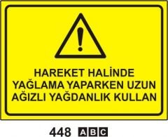 Hareket Halinde Yağlama Yaparken Uzun Ağızlı Yağdanlık Kullan