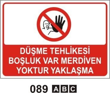 Düşme Tehlikesi Boşluk Var Merdiven Yoktur Yaklaşma Levhası