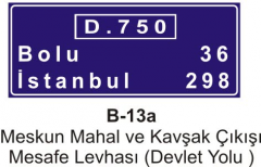 Meskun Mahal ve Kavşak Çıkışı Mesafe Levhası (Devlet Yolu)