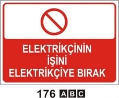 Elektrikçinin İşini Elektrikçiye Bırak