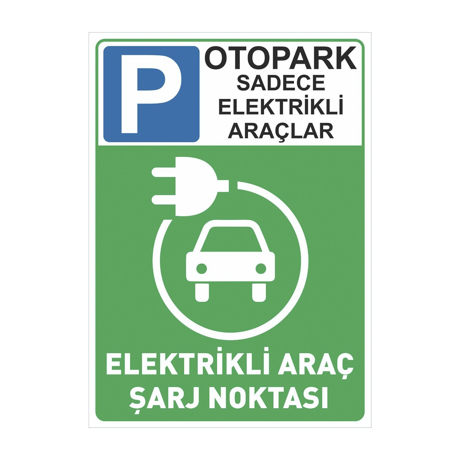 Otopark Sadece Elektrikli Araçlar Park Etmeyiniz