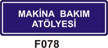 Makine Bakım Atölyesi Levhası