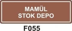 Mamül Stok Depo Levhası