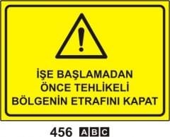 İşe Başlamadan Önce Tehlikeli Bölgenin Etrafını Kapat