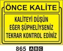 Kaliteyi Düşün Eğer  Şüpheliyseniz Tekrar Kontrol Ediniz