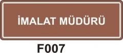 İmalât Müdürü Levhası