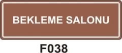 Bekleme Salonu Levhası