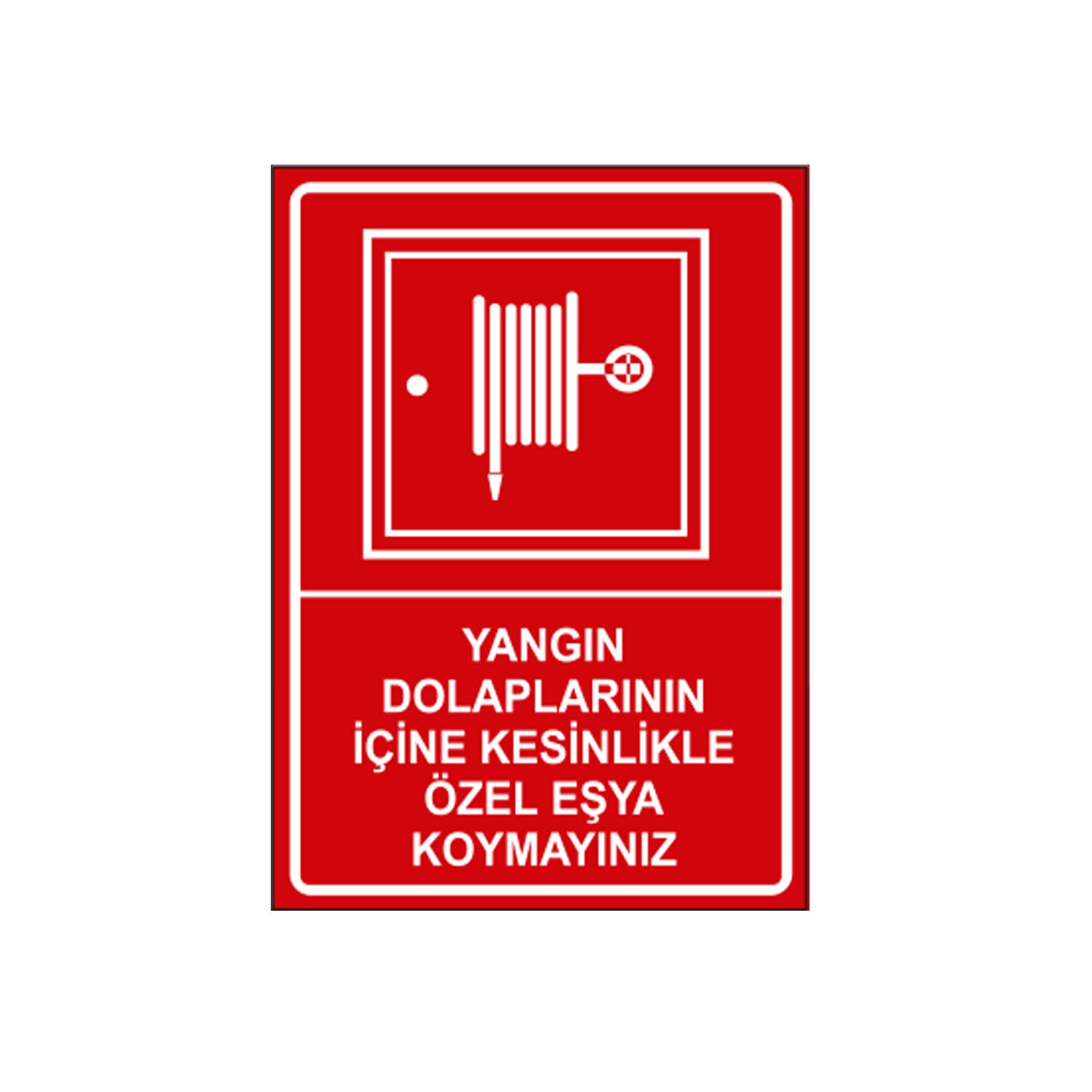 Yangın Dolaplarının İçine Kesinlikle Özel Eşya Koymayınız