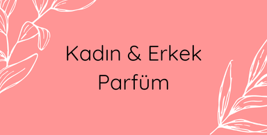 Kadınlara ve Erkeklere Özel Kokular