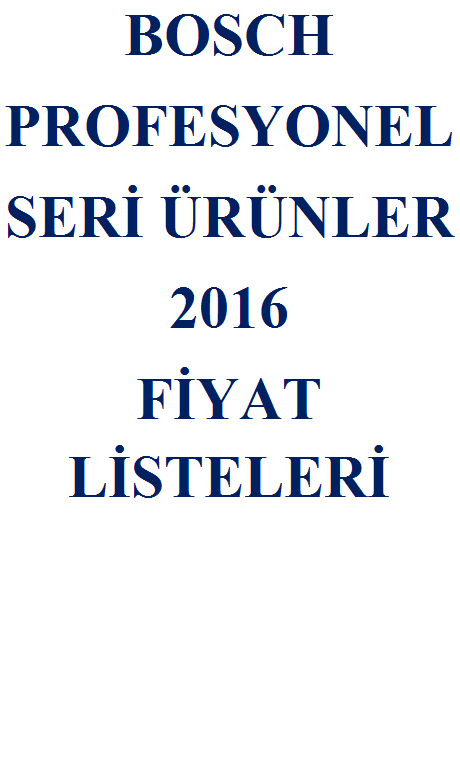 FİYAT LİSTESİ-BOSCH PROFESYONEL SERİ ÜRÜNLER 2016