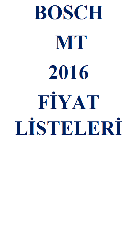 FİYAT LİSTESİ-BOSCH MT FİYAT LİSTESİ 2016