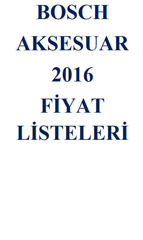 FİYAT LİSTESİ-BOSCH AKSESUAR 2016