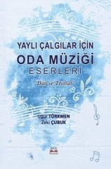 Yaylı Çalgılar için Oda Müziği Eserleri ''Duo ve Triolar'' Uğur Türkmen Zeki Çubuk