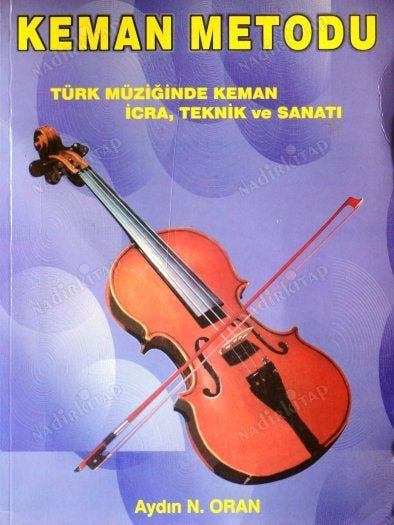 Keman Metodu - Türk Müziğinde Keman İcra, Teknik ve Sanatı AYDIN N. ORAN