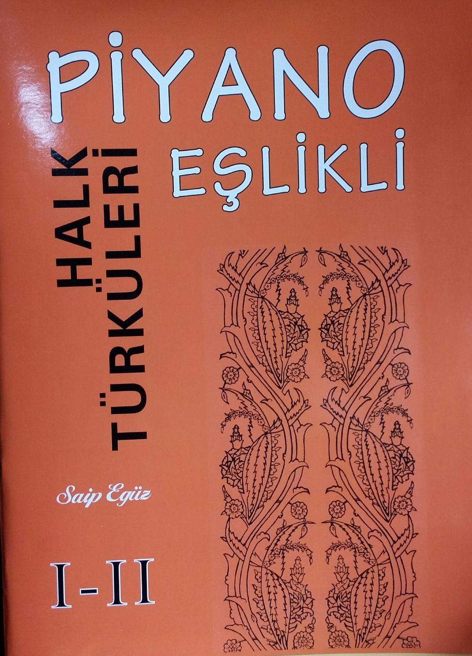 Piyano Eşlikli Halk Türküleri/Saip Egüz