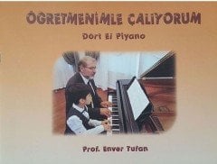 Öğretmenimle Çalıyorum-Dört el Piyano/Prof.Enver Tufan
