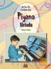On Yaş Altı Çocuklar İçin Piyano Metodu-Yalçın İman