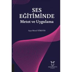 Ses Eğitiminde Metot ve Uygulama - Ayşe Meral Töreyin