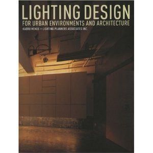 LIGHTING DESIGN / FOR URBAN ENVIRONMENTS AND ARCH.