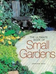 ULTIMATE BOOK OF SMALL GARDENS