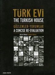 TÜRK EVİ-GÖZLEMLER,YORUMLAR