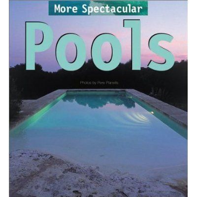 MORE SPECTACULAR POOLS