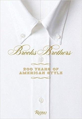 BROOKS BROTHERS 200 YEARS OF AMERICAN STYLE