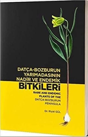 DATÇA-BOZBURUN YARIMADASININ NADİR ve ENDEMİK BİTKİLERİ