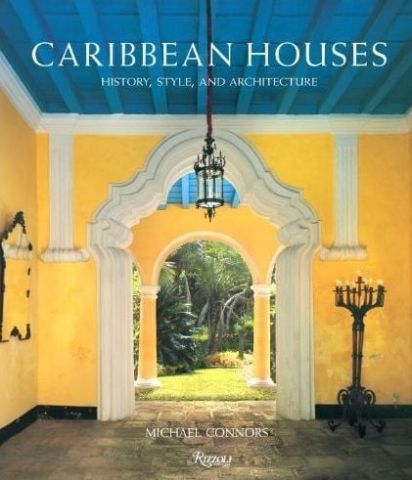 CARIBBEAN HOUSES - HISTORY, STYLE, AND ARCHITECTURE