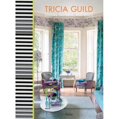 TRICIA GUILD - COLORS, PATTERNS, AND SPACE