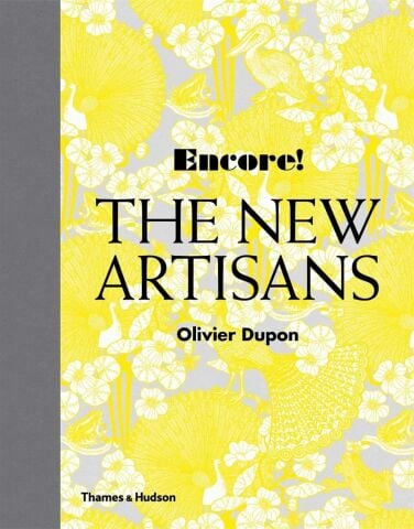 Encore! The New Artisans:Handmade Designs for Contemporary Living