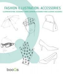 FASHION ILLUSTRATION : ACCESSORIES