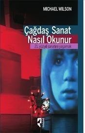 ÇAĞDAŞ SANAT NASIL OKUNUR