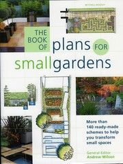 BOOK OF PLANS FOR SMALL GARDENS