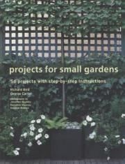 PROJECTS FOR SMALL GARDENS