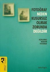 FOTOĞRAF NEDEN KUSURSUZ OLMAK ZORUNDA DEĞİLDİR