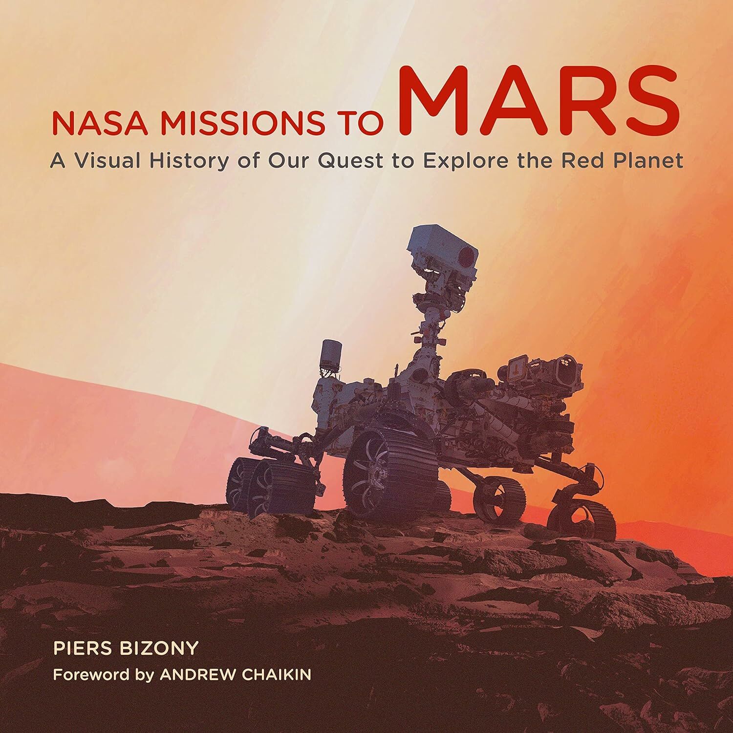 NASA Missions to Mars:A Visual History of Our Quest to Explore the Red Planet