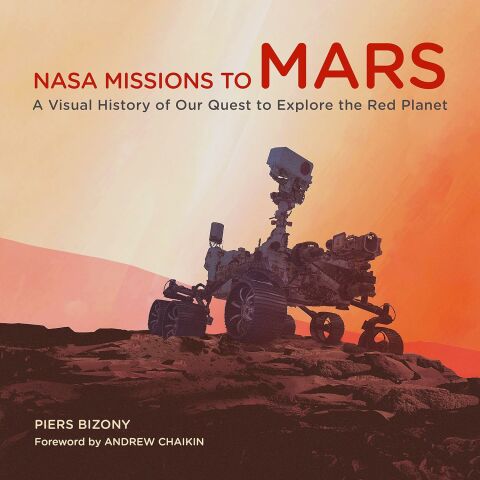 NASA Missions to Mars:A Visual History of Our Quest to Explore the Red Planet