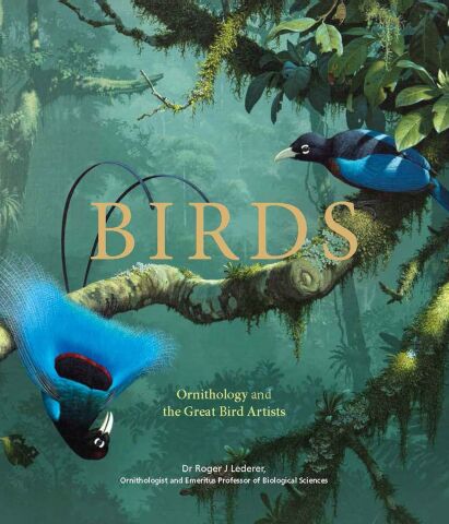 Birds:Ornithology and the Great Bird Artists