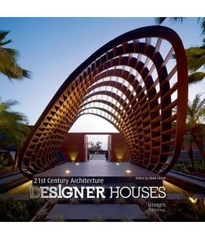 21 ST CENTURY ARCHITECTURE DESIGNER HOUSES